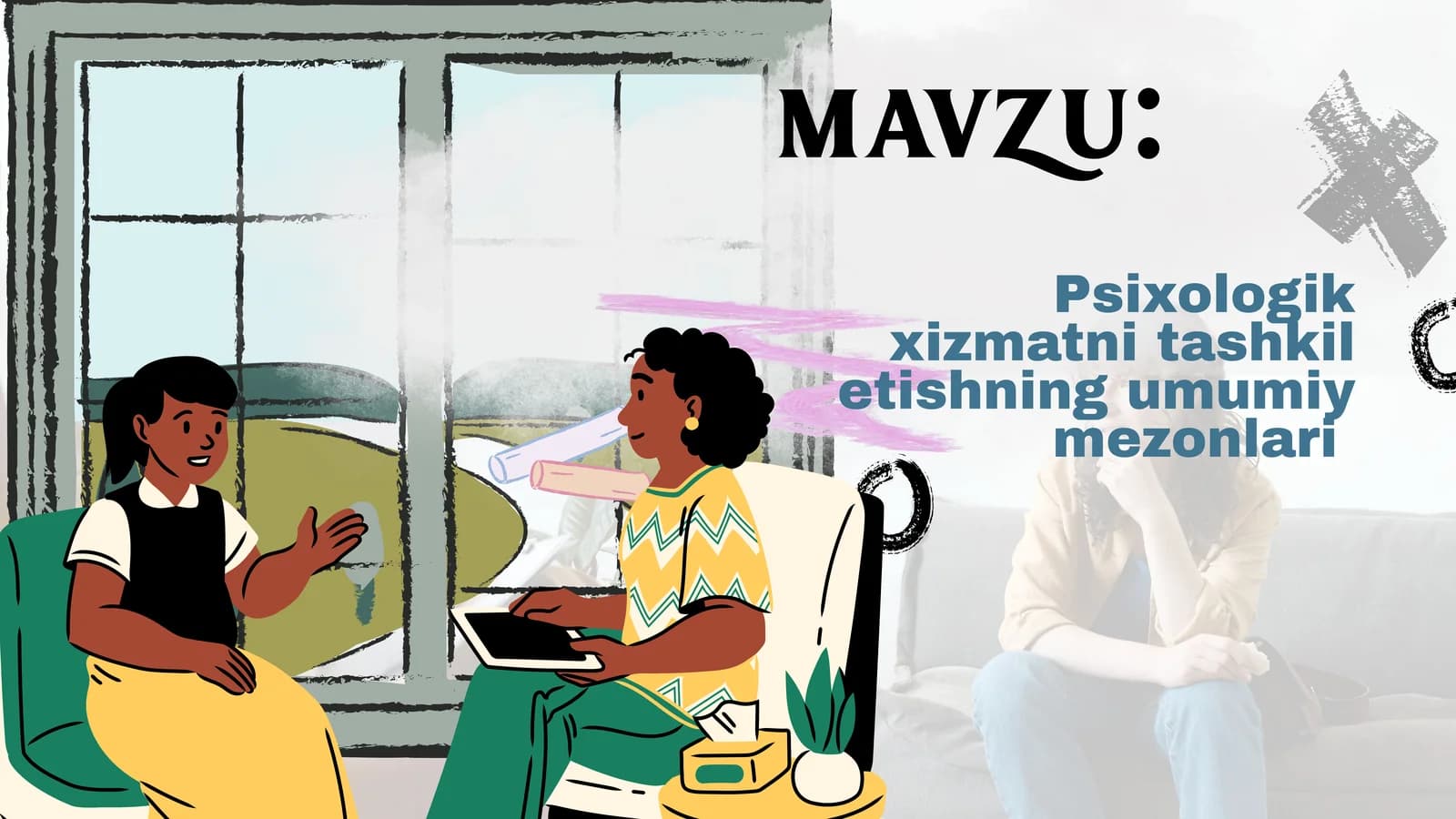 Psixologik
xizmatni tashkil
etishning umumiy
mezonlari