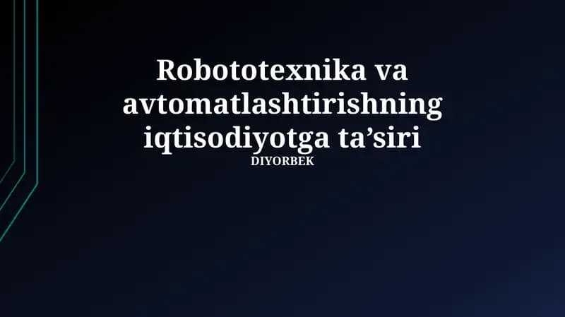 Robototexnika va avtomatlashtirishning iqtisodiyotga ta’siri