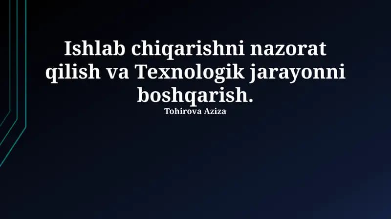 Ishlab chiqarishni nazorat qilish va Texnologik jarayonni boshqarish