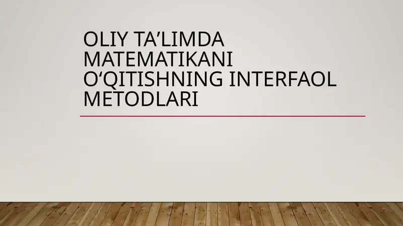 Oliy ta'limda matematikani o'qitishning interfaol metodlari