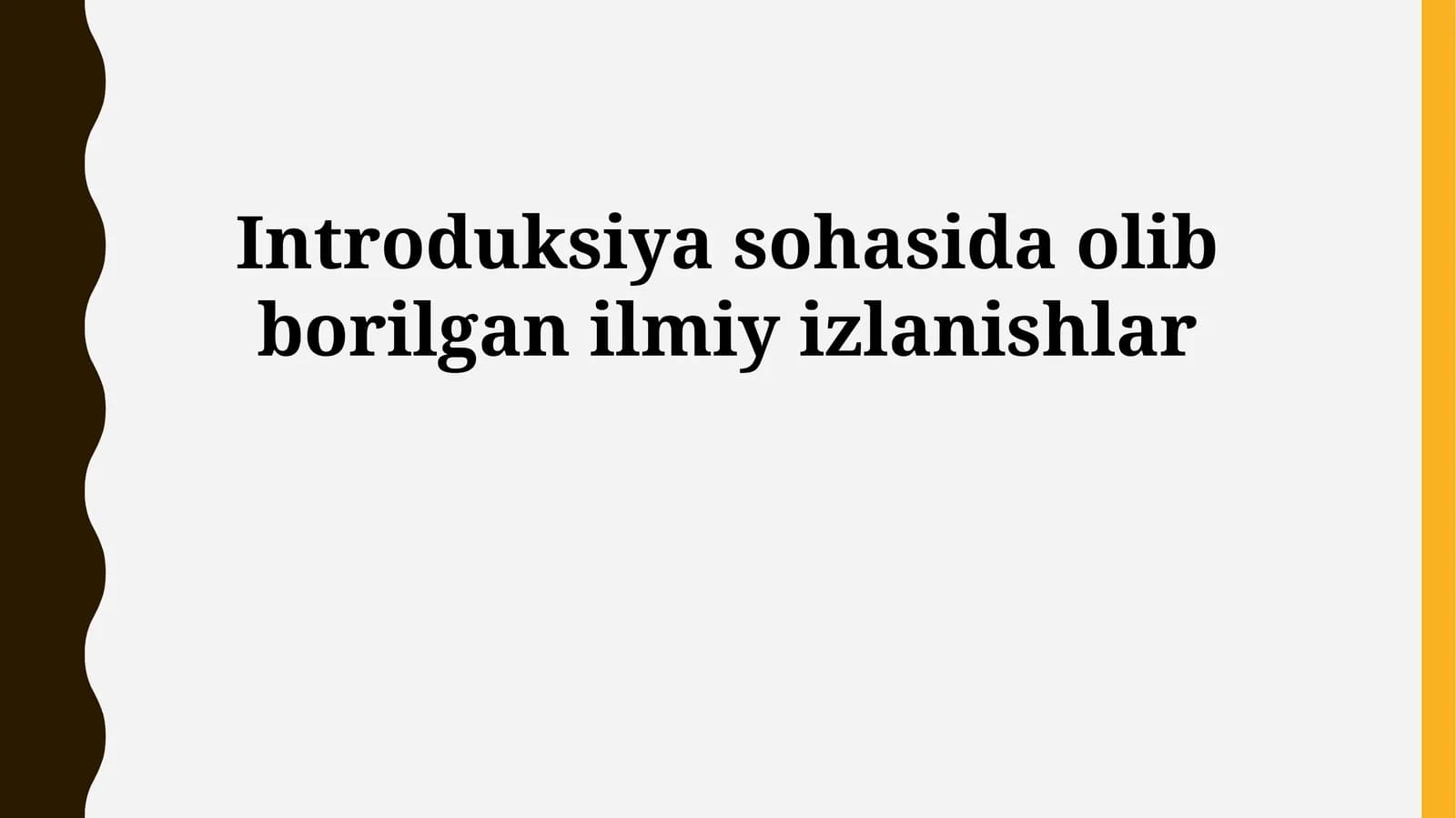 Introduksiya sohasida olib borilgan ilmiy izlanishlar