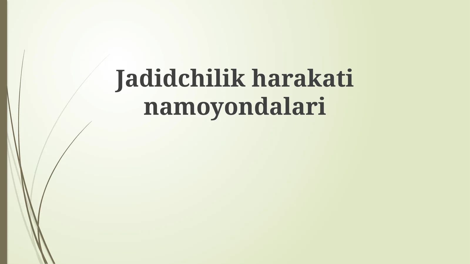 Jadidchilik harakatining namoyondalari