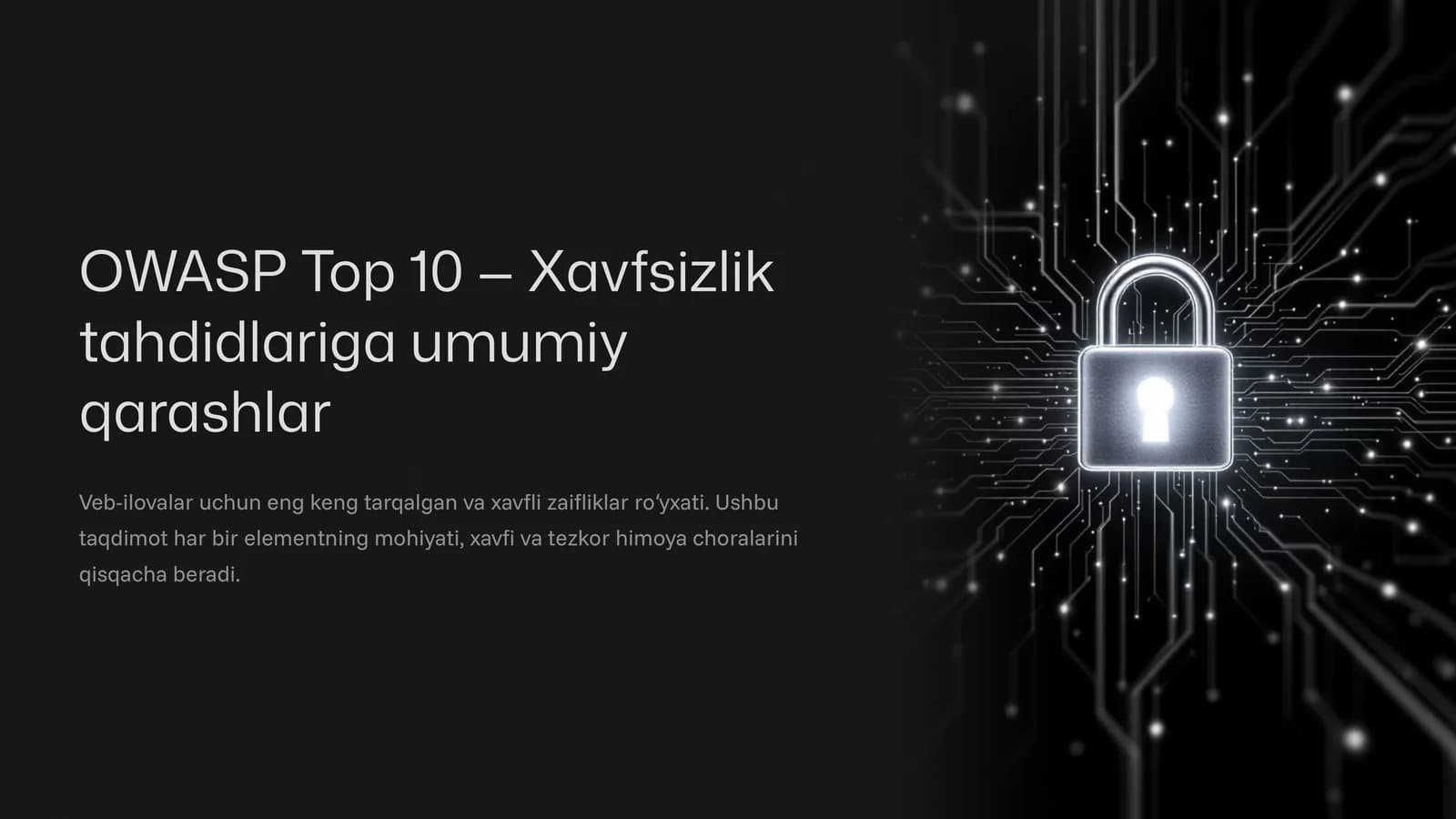 OWASP Top 10 — Xavfsizlik tahdidlariga umumiy qarashlar