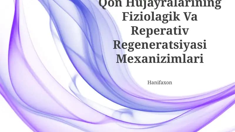 Qon Hujayralarining Fiziolagik Va Reperativ Regeneratsiyasi Mexanizimlari