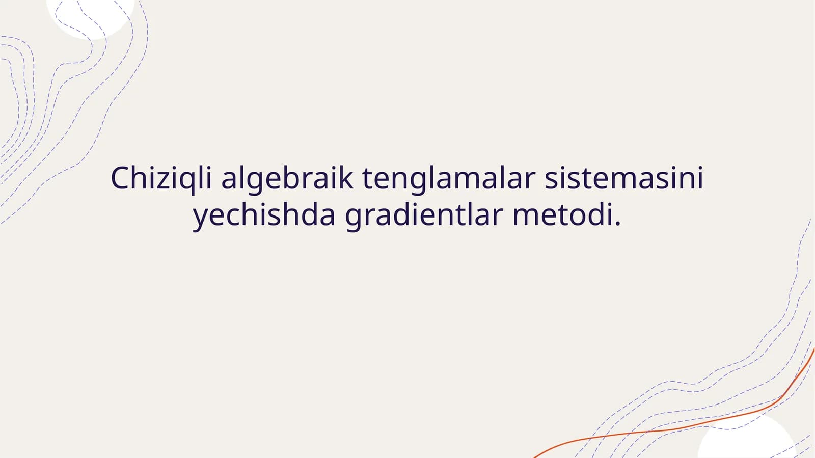 Chiziqlialgebraiktenglamalarsistemasiniyechishdagradientlarmetodi