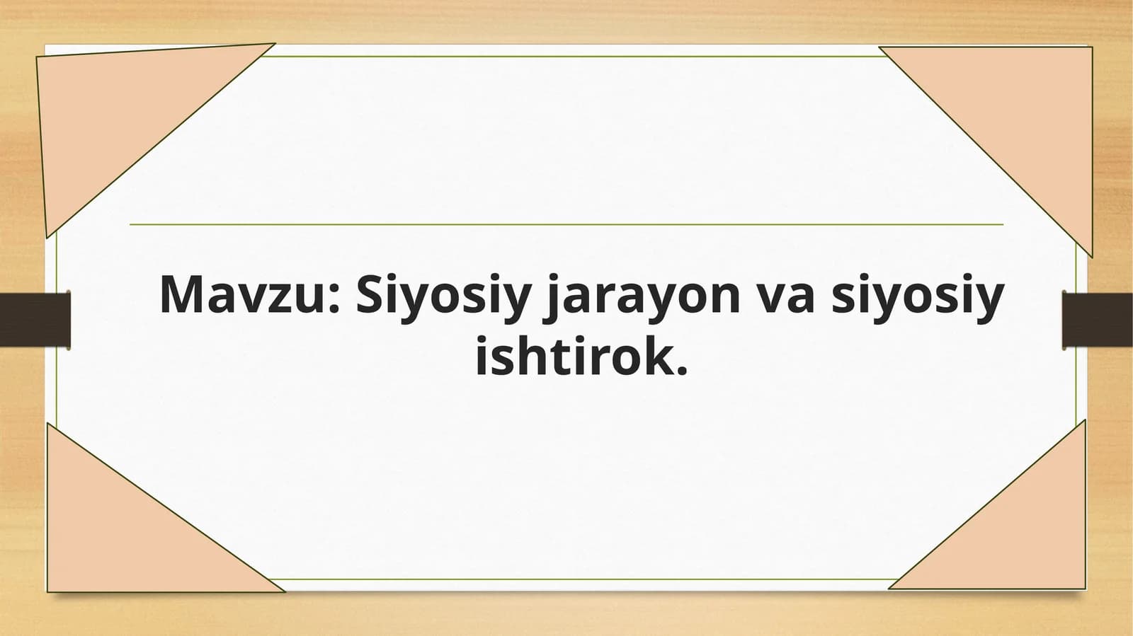 Siyosiy jarayon va siyosiy ishtirok.