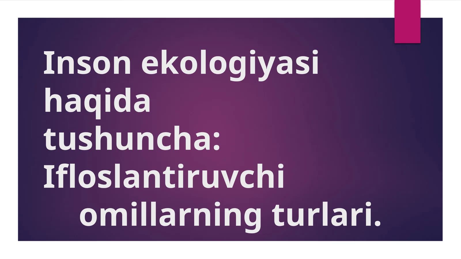 Inson Ekologiyasi Haqida