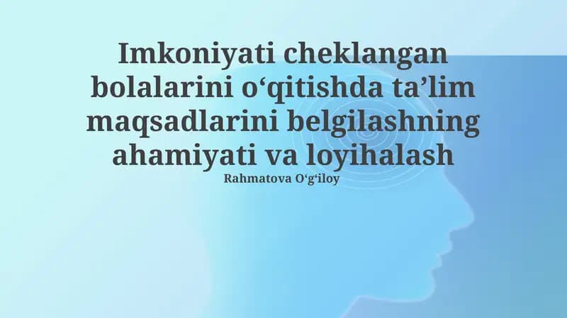 Nogiron bolalar uchun ta'lim maqsadlarini loyihalash tamoyillari