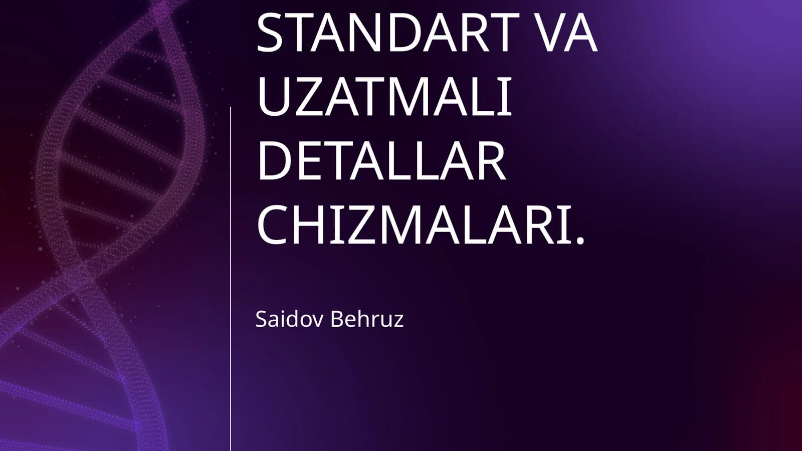 ELEKTR SXEMALAR, STANDART VA UZATMALI DETALLAR CHIZMALARI