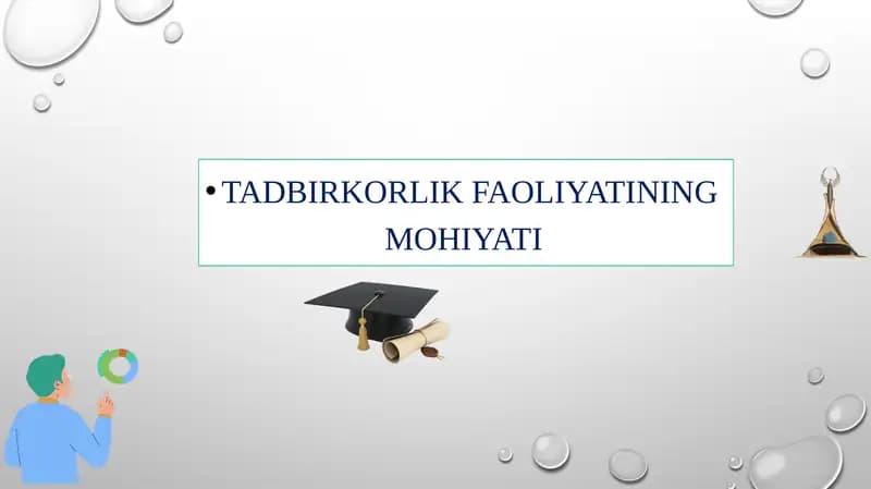 Tadbirkorlik faoliyatining mohiyati