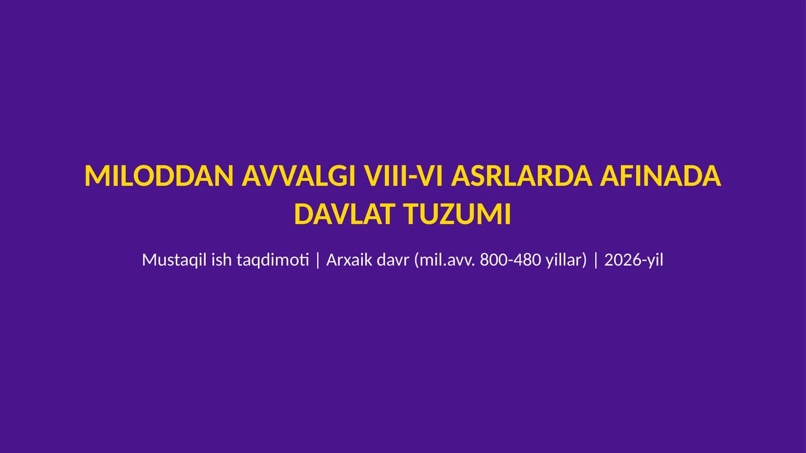 Miloddan avvalgi VIII-VI asrlarda Afinada davlat tizimi