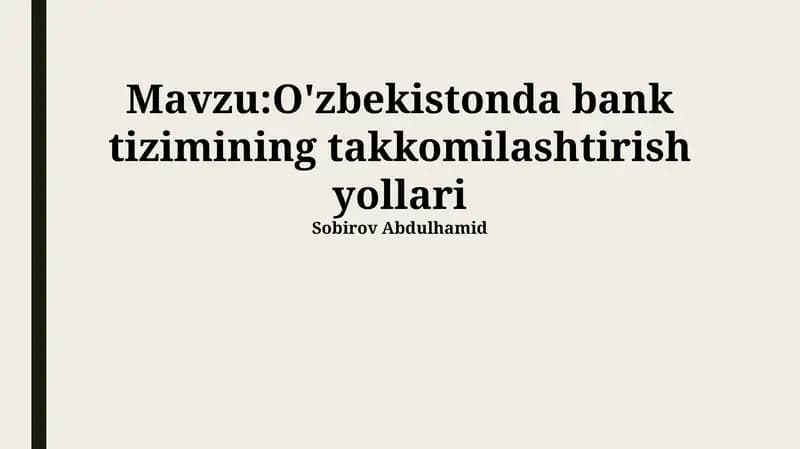 O'zbekistonda bank tizimining takkomilashtirish yollari