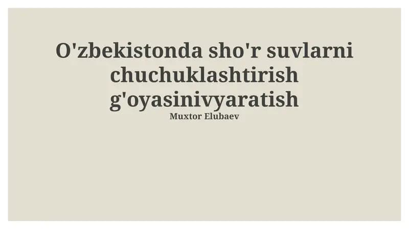 O'zbekistonda sho'r suvlarni chuchuklashtirish g'oyasinivyaratish