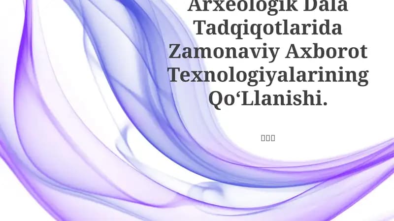 Arxeologik Dala Tadqiqotlarida Zamonaviy Axborot Texnologiyalarining Qo‘Llanishi