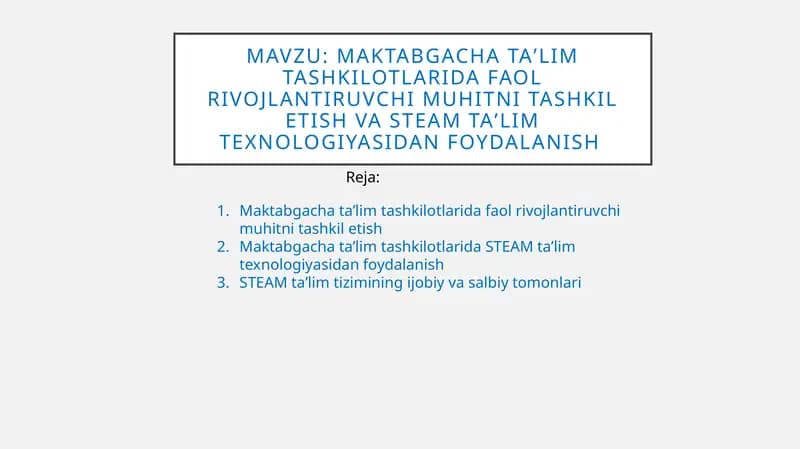 Maktabgacha taʼlim tashkilotlarida faol rivojlantiruvchi muhitni tashkil etish va STEAM taʼlim texnologiyasidan foydalanish