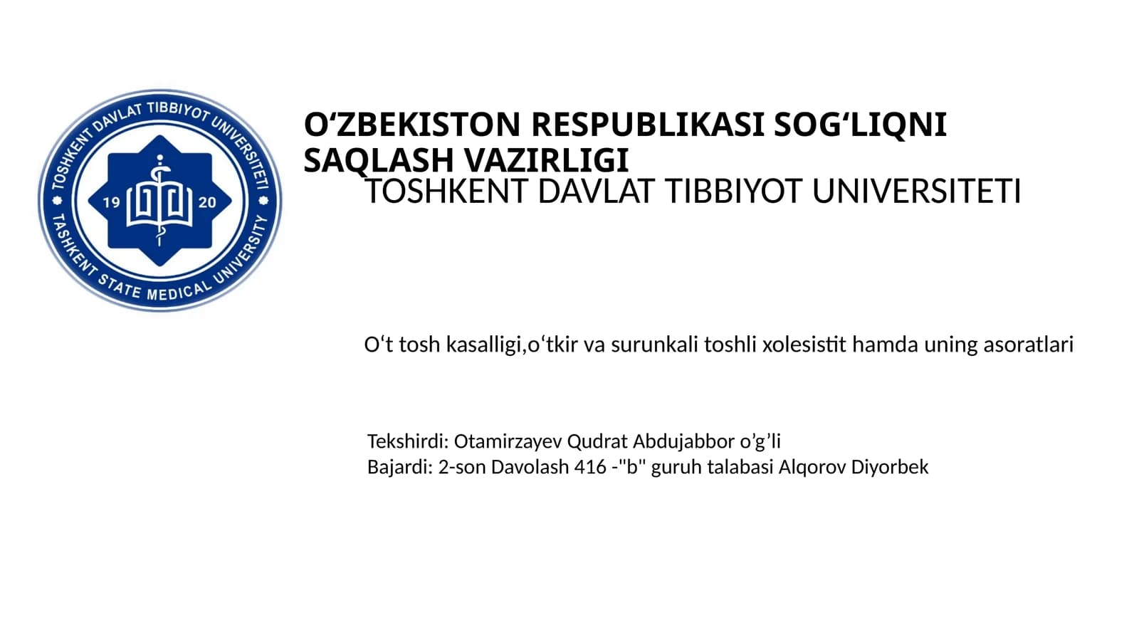 O‘ttoshkasalligi(xolelitiaz),o‘tkirvasurunkalitoshlixolesistithamdauningasoratlari