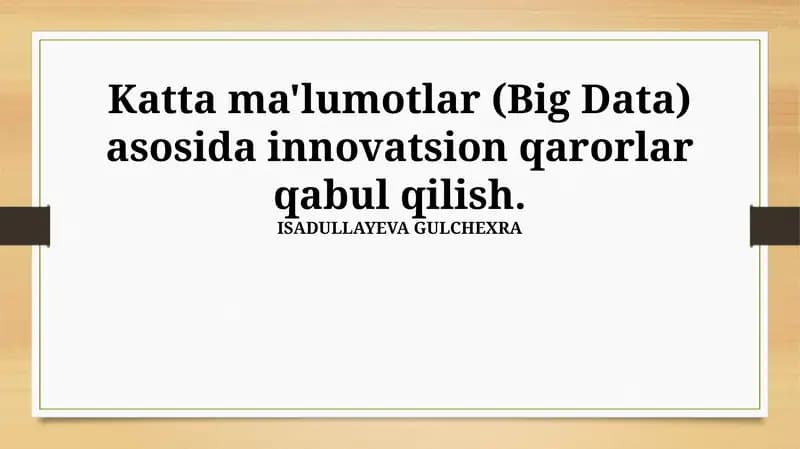 Katta Ma'lumotlarga Tayangan holda Innovatsion Qarorlar Qabul Qilish