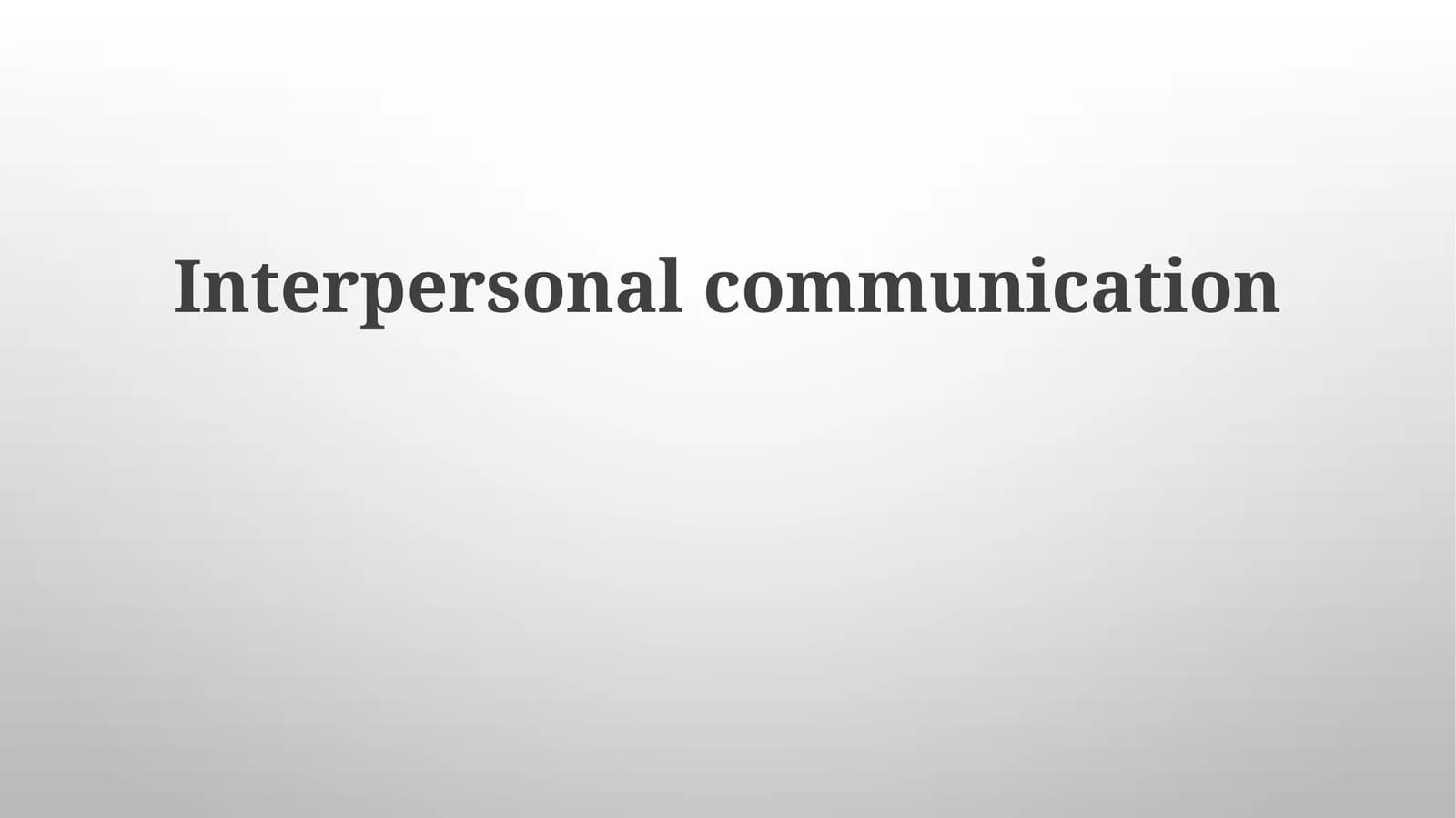 Interpersonal communication