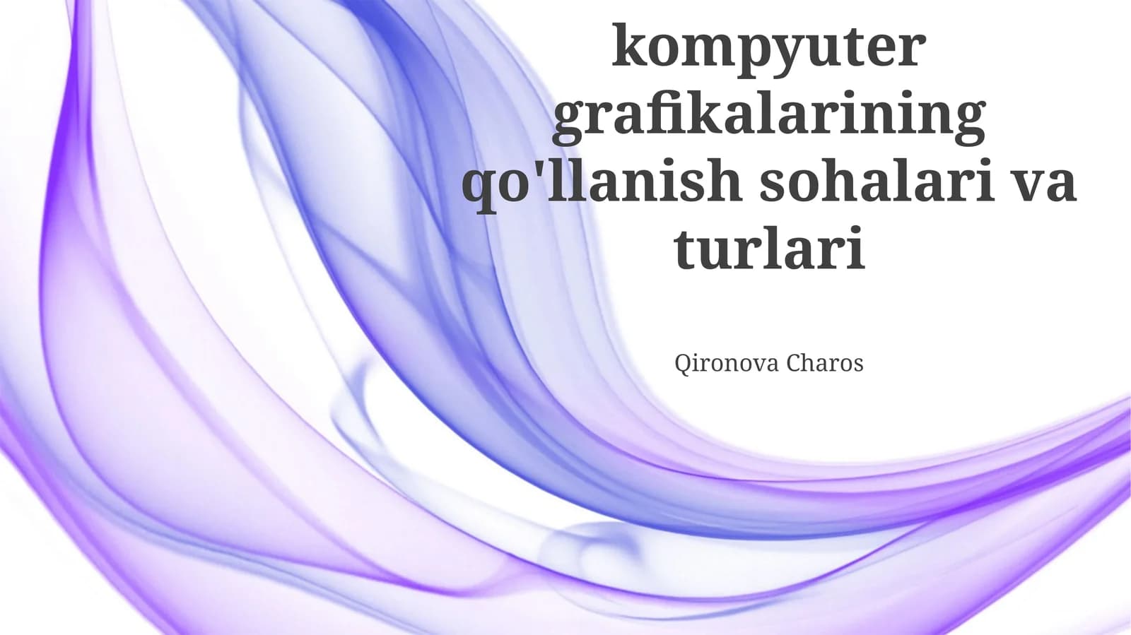 Kompyuter grafikalarining qo'llanish sohalari va turlari