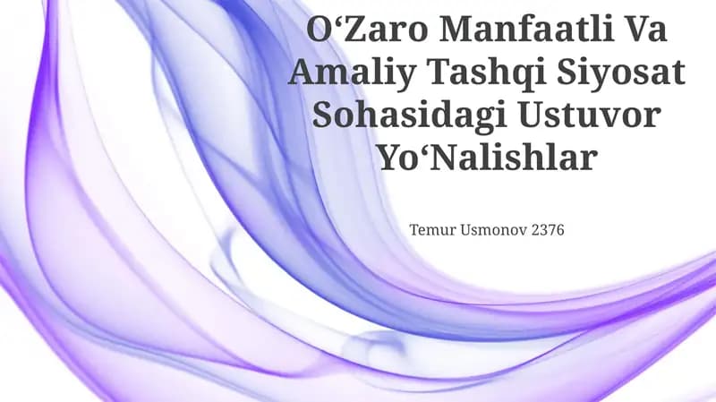 OʻZaro Manfaatli Va Amaliy Tashqi Siyosat Sohasidagi Ustuvor YoʻNalishlar