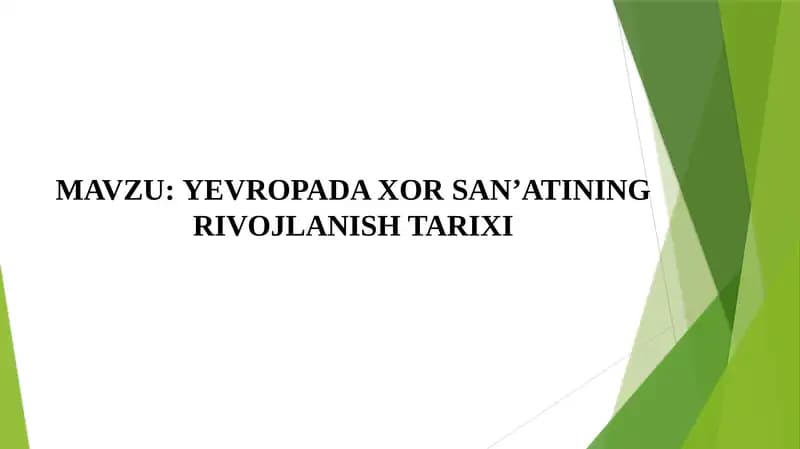 YEVROPADA XOR SANʼATINING  RIVOJLANISH TARIXI