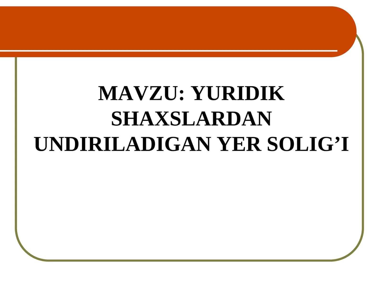 YURIDIK SHAXSLARDAN UNDIRILADIGAN YER SOLIG’I