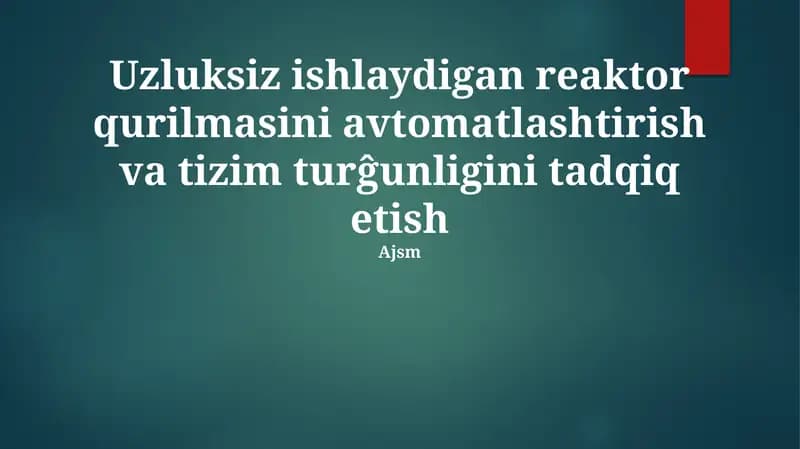 Reaktor blokini avtomatlashtirish va tizim turĝunligini tadqiq etish