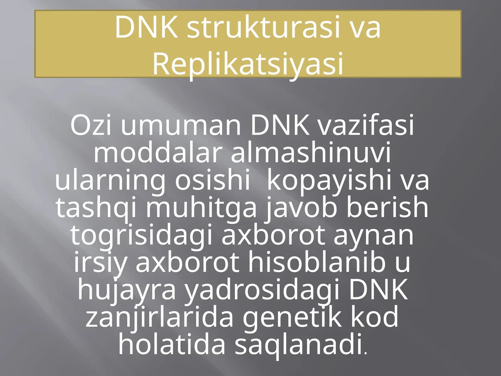 DNK strukturasi va replikatsiyasi