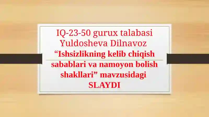 Ishsizlikning kelib chiqish sabablar va namoyon bolish shakllari