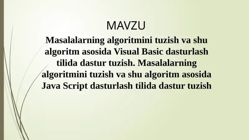 Masalalarning algoritmini tuzish va shu algoritm asosida Visual Basic dasturlash tilida dastur tuzish. Masalalarning algoritmini tuzish va shu algoritm asosida Java Script dasturlash tilida dastur tuzish