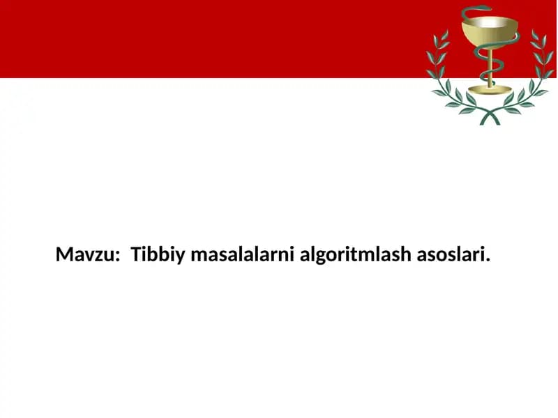 Tibbiy masalalarni algoritmlash asoslari