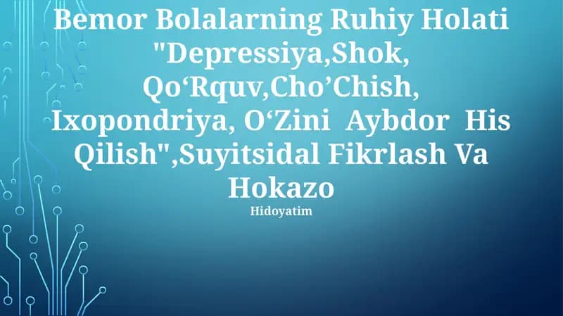 Bemor Bolalarning Ruhiy Holati