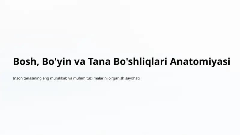 Bosh, Bo'yin va Tana Bo'shliqlari Anatomiyasi