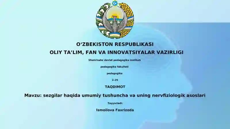sezgilar haqida umumiy tushuncha va uning nervfiziologik asoslari