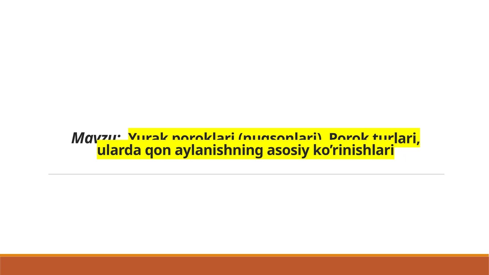 Yurak  poroklari(nuqsonlari). Porokturlari, ularda qon  aylanishning asosiy ko’rinishlari