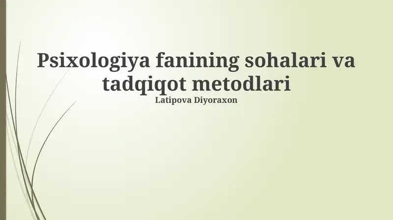 Psixologiya fanining sohalari va tadqiqot metodlari