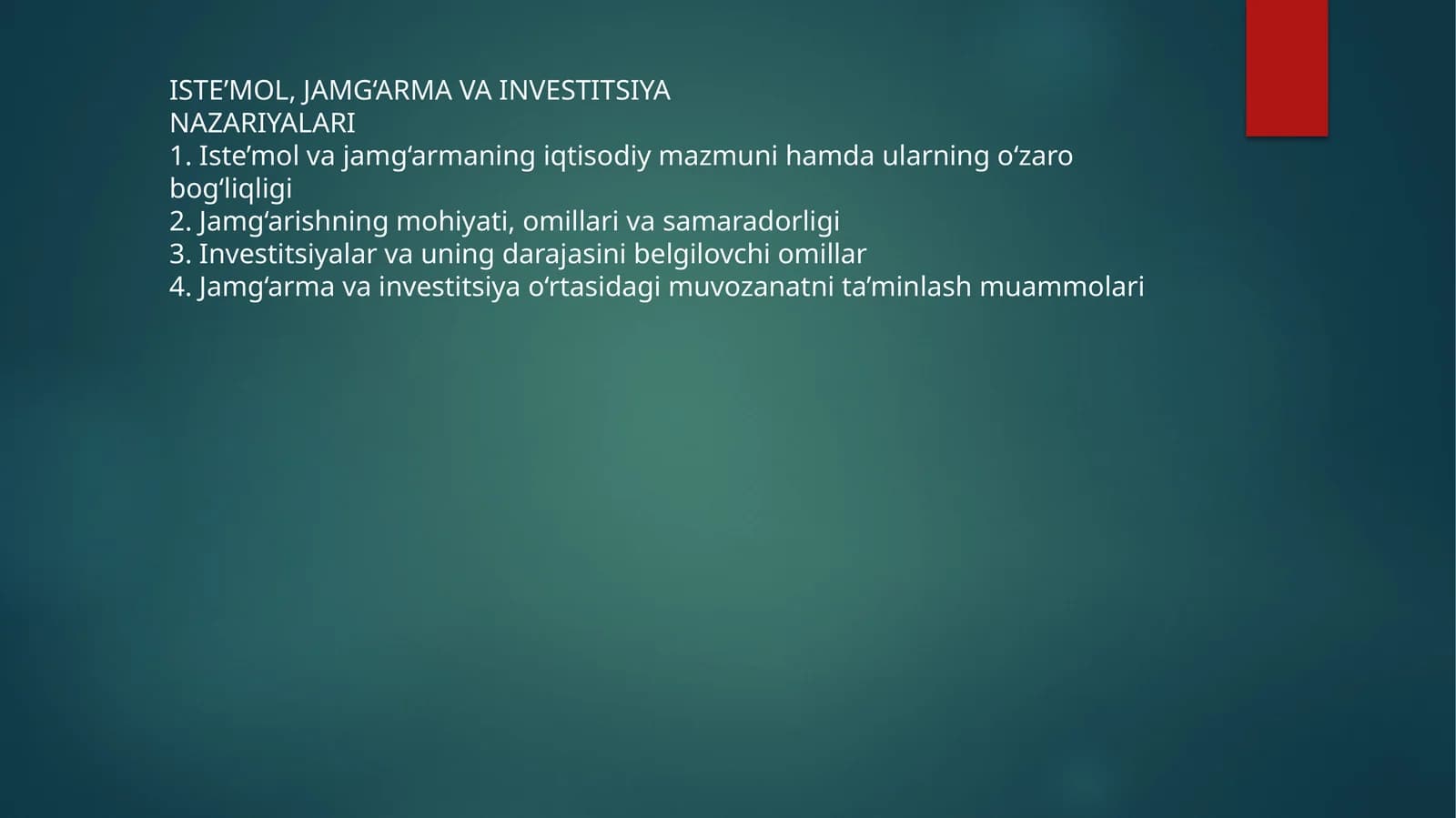 ISTE’MOL, JAMG‘ARMA VA INVESTITSIYA NAZARIYALARI
