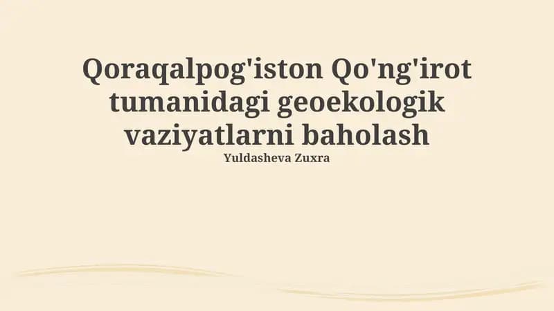 Qoraqalpog'iston Qo'ng'irot tumanidagi geoekologik vaziyatlarni baholash