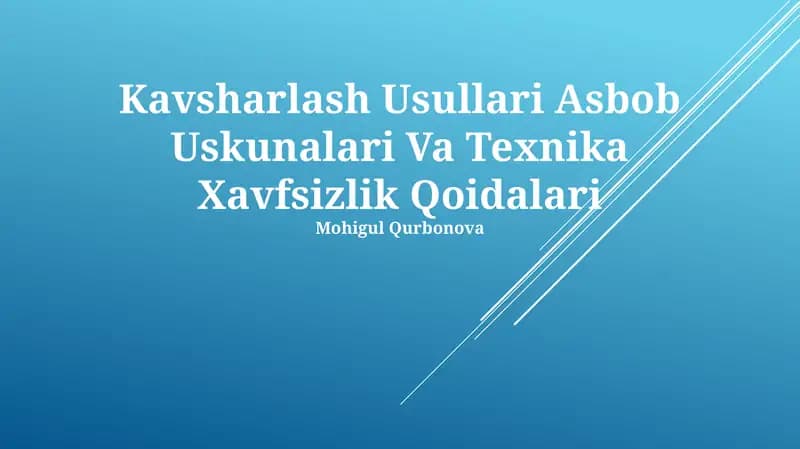 Kavsharlash Usullari Asbob Uskunalari Va Texnika Xavfsizlik Qoidalari