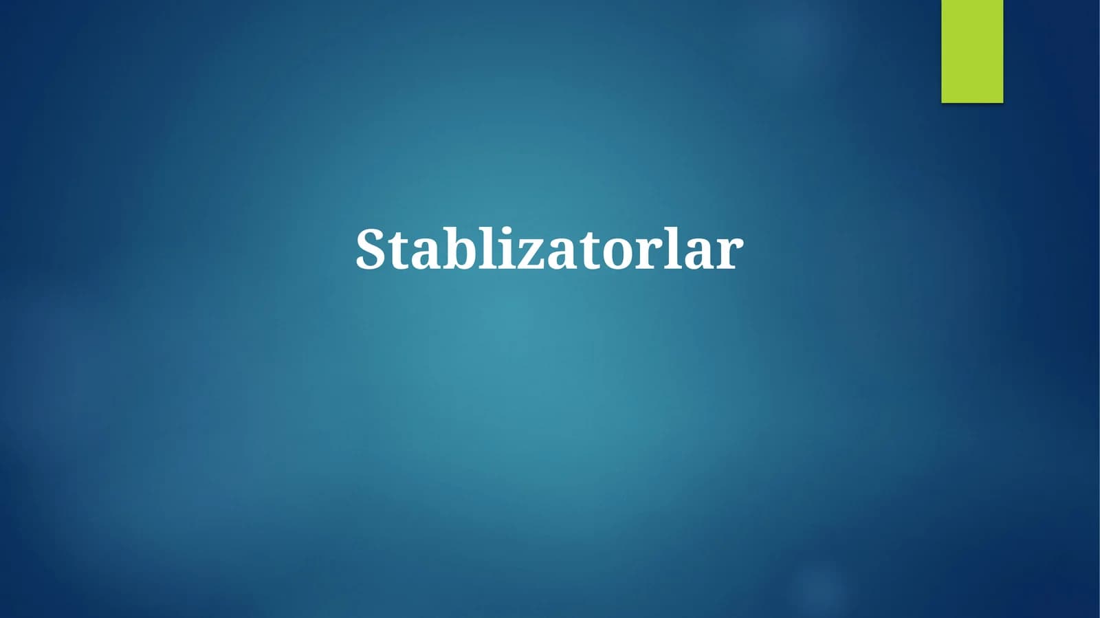 Stabilizatorlar