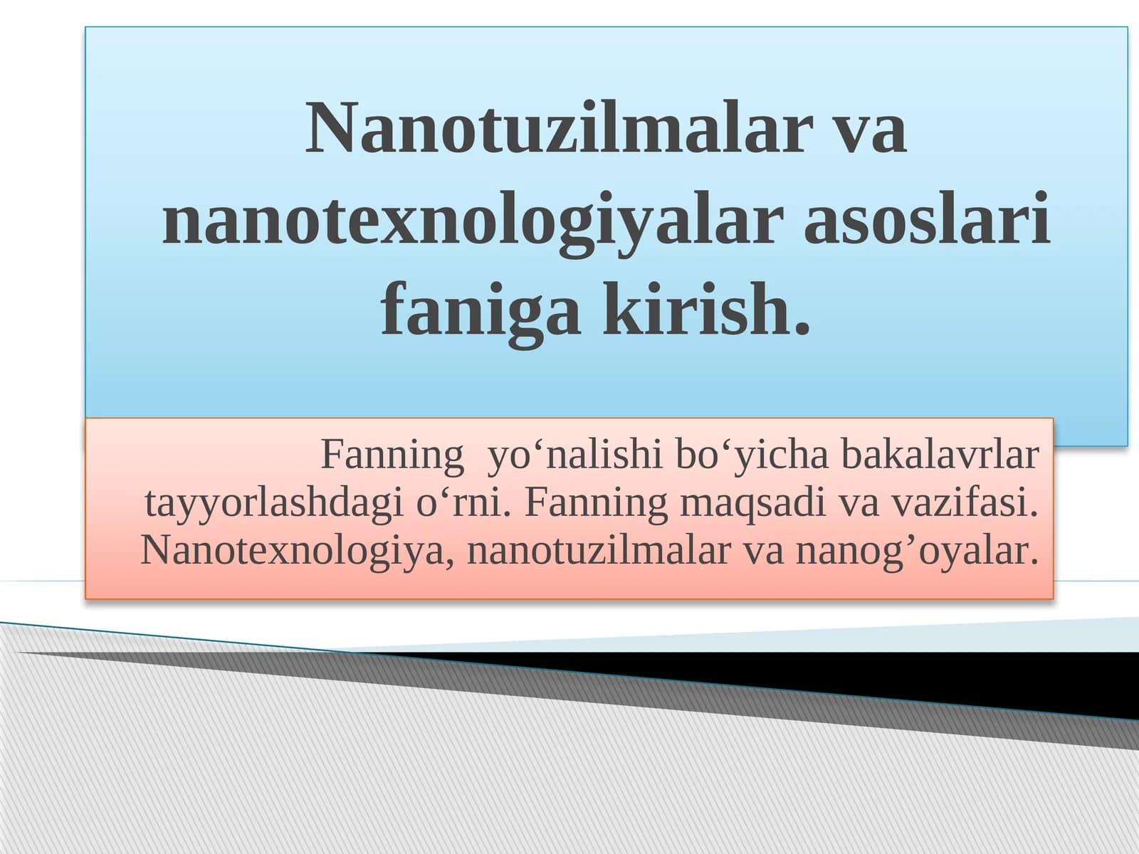 Nanotuzilmalar va nanotexnologiyalar asoslari faniga kirish