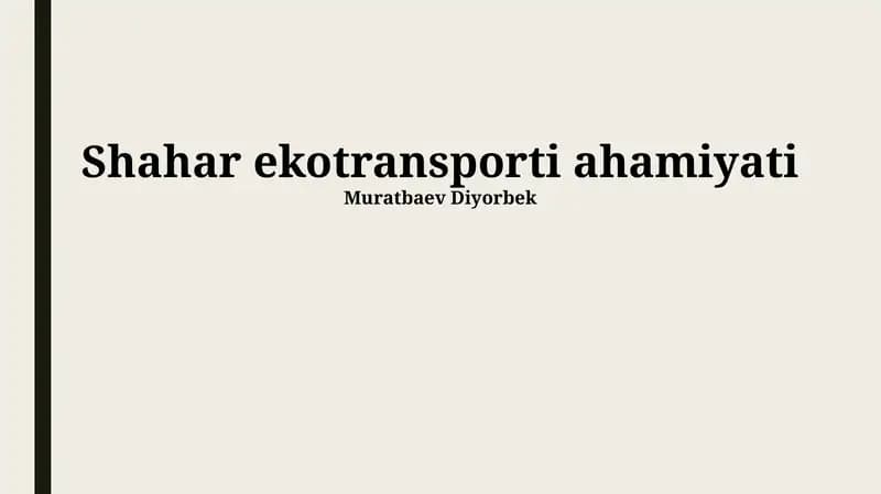 Shahar transporti tizimining ahamiyati