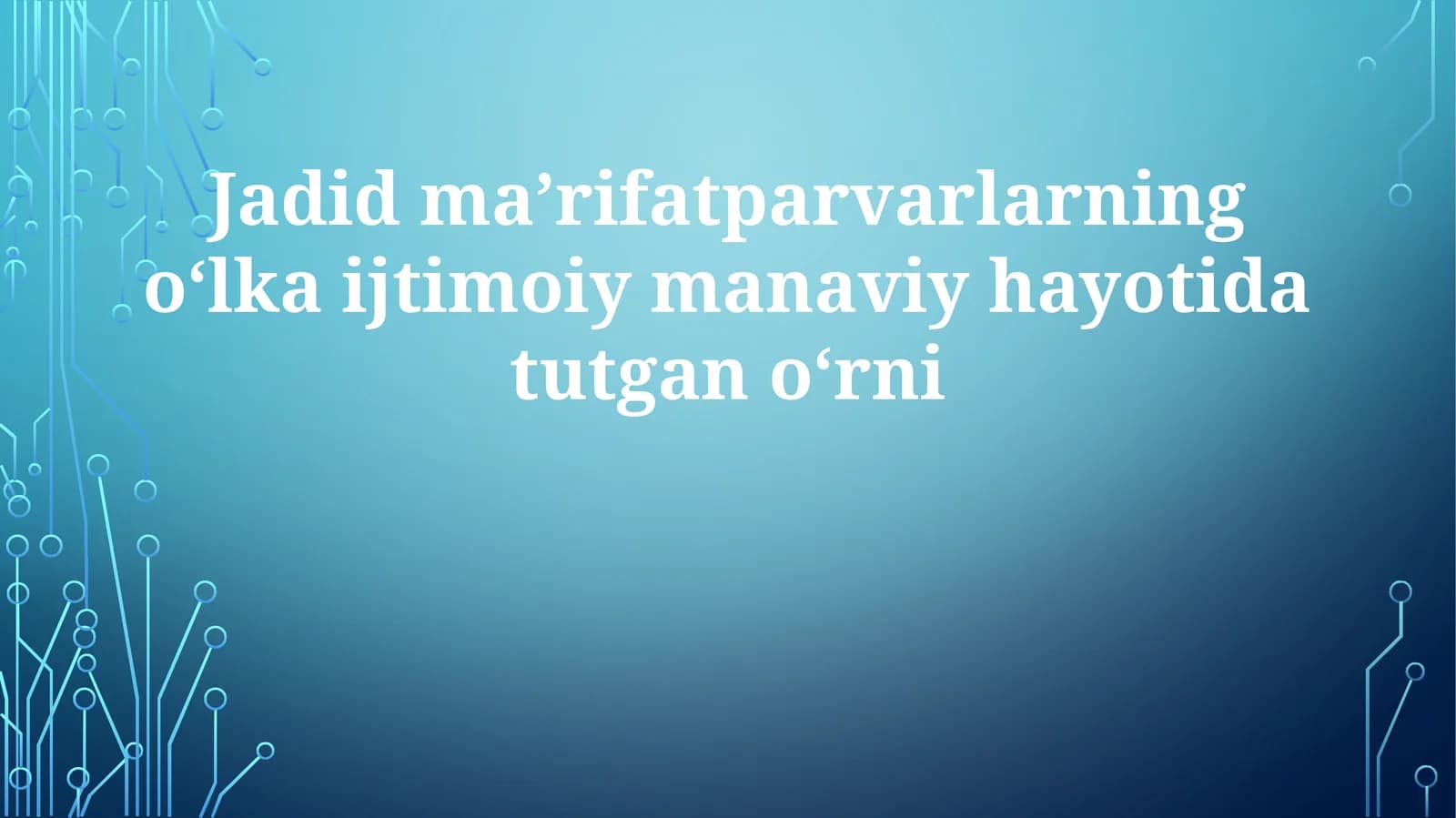 Jadidmaʼrifatparvarlarning oʻlkaijtimoiy manaviy hayotida tutganoʻrni