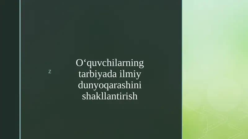 O‘quvchilarning tarbiyada ilmiy dunyoqarashini shakllantirish