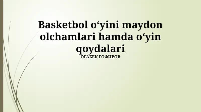 Basketbol o‘yini maydon olchamlari hamda o‘yin qoydalari