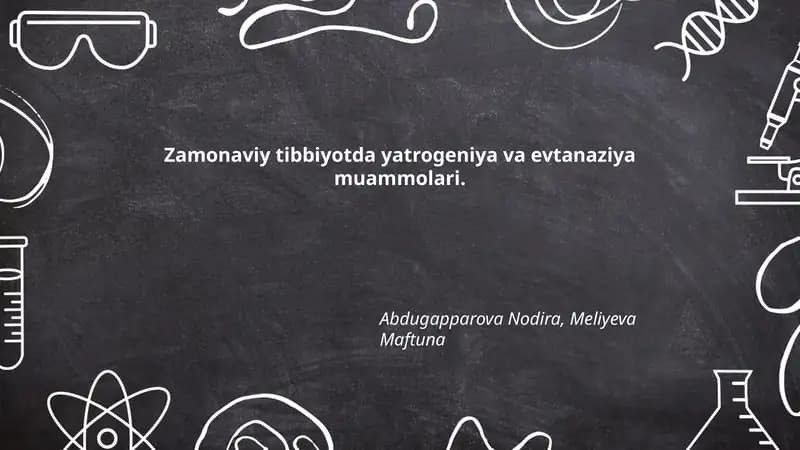 Zamonaviy tibbiyotda yatrogeniya va evtanaziya muammolari