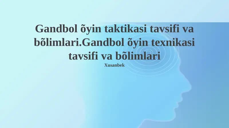 Gandbol õyin taktikasi va uning bo'limlari