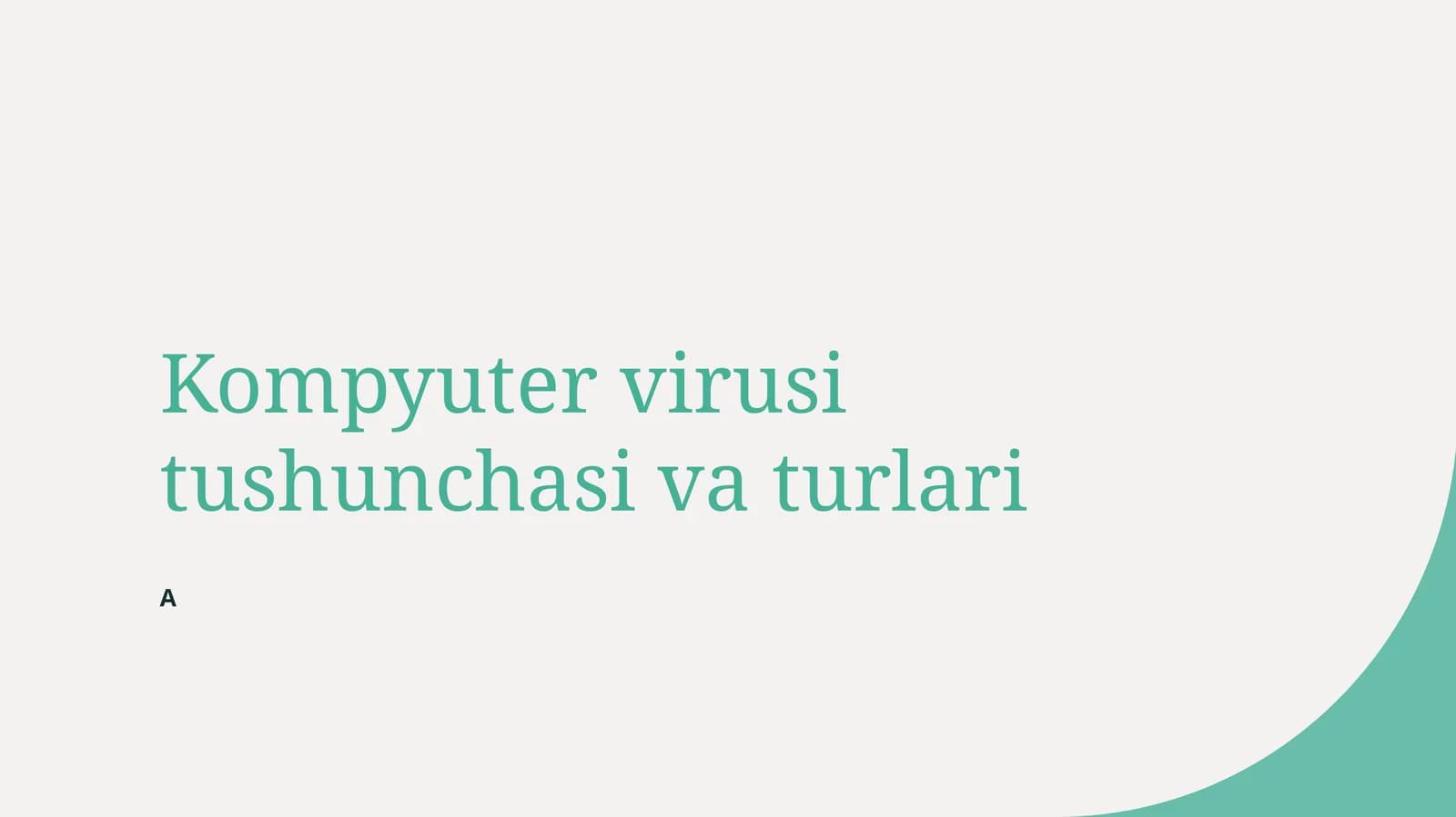 Kompyuter virusi tushunchasi va turlari