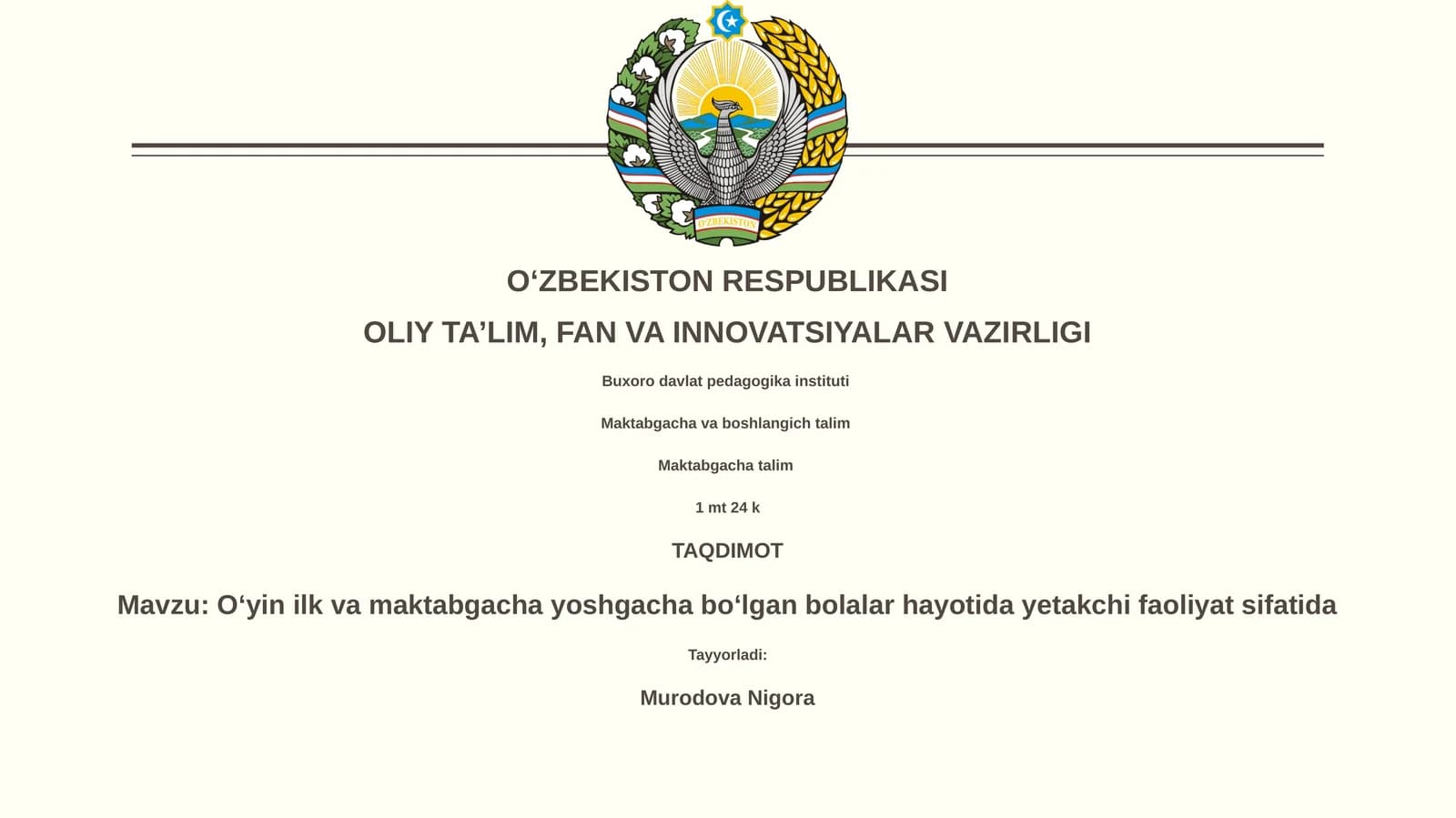 Oʻyin ilk va maktabgacha yoshgacha boʻlgan bolalar hayotida yetakchi faoliyat sifatida