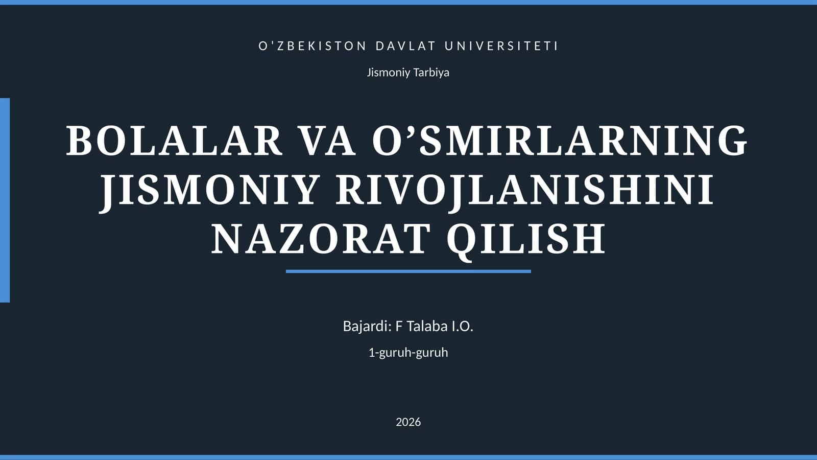 BOLALAR VA O’SMIRLARNING JISMONIY RIVOJLANISHINI NAZORAT QILISH